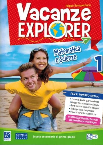 Vacanze Explorer. 1 Matematica E Scienze. Per La Scuola Media