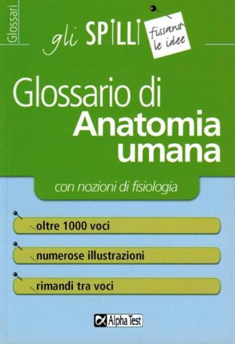 Glossario Di Anatomia Umana (con Nozioni Di Fisiologia)
