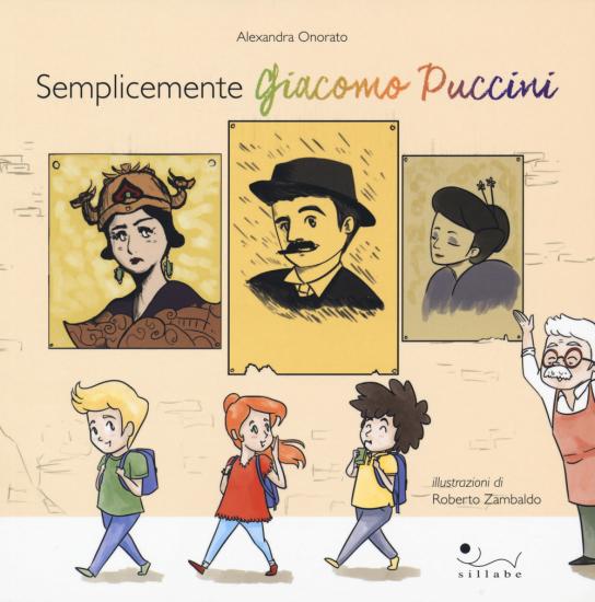 Semplicemente Giacomo Puccini. Ediz. a colori