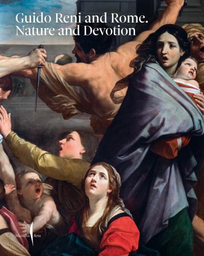 Guido Reni And Rome. Nature And Devotion. Ediz. Illustrata