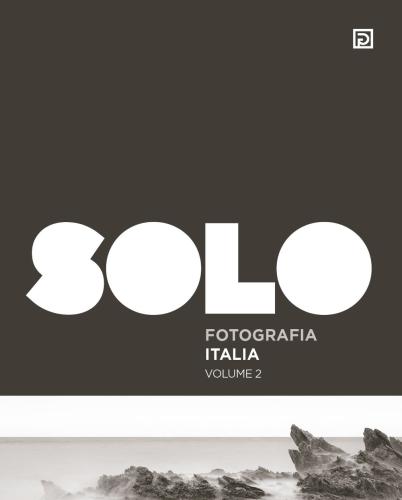 Solo Fotografia Italia. Ediz. Illustrata. Vol. 2
