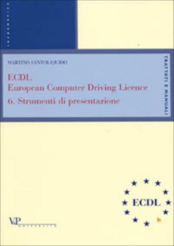 ECDL, European computer driving licence. Vol. 6