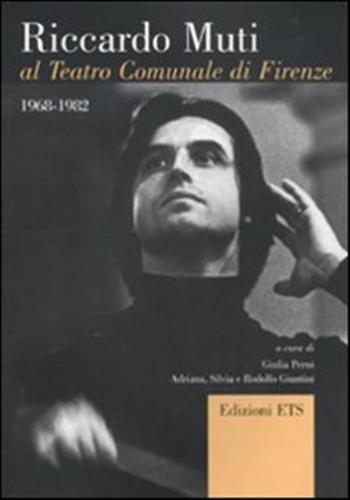 Riccardo Muti Al Teatro Comunale Di Firenze (1968-1982)