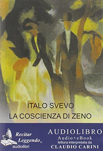 La Coscienza Di Zeno. Ediz. Integrale. Audiolibro. Cd Audio Formato Mp3