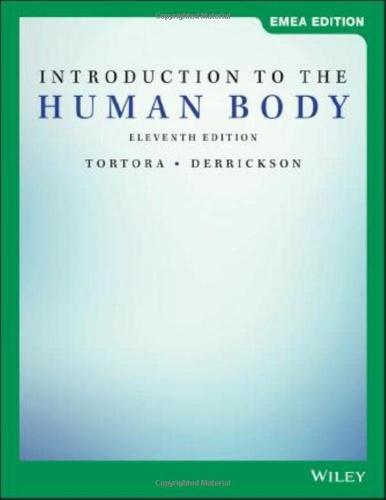 Tortora, Gerard J. Derrickson, Bryan H. - Introduction To The Human Body [edizione: Regno Unito]