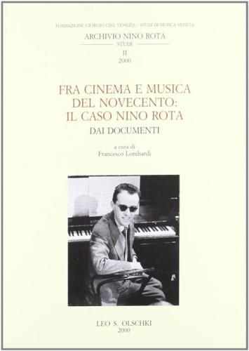 Fra Cinema E Musica Del Novecento: Il Caso Nino Rota. Dai Documenti