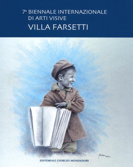 7 Biennale internazionale di arti visive. Villa Farsetti. Catalogo della mostra (Santa Maria di Sala, 15 settembre-7 ottobre 2018). Ediz. a colori