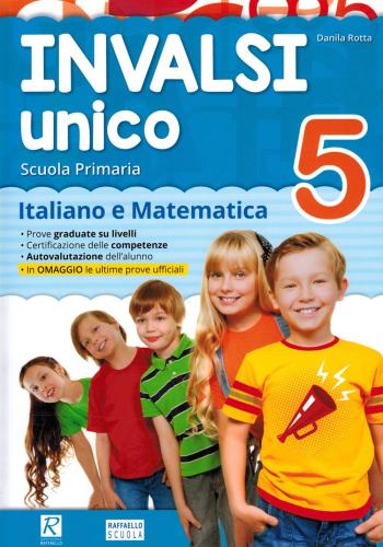Invalsi Unico. 5 Italiano E Matematica. Per La Scuola Elementare