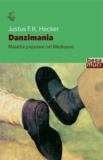 Danzimania. Malattia popolare nel Medioevo