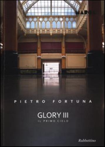 Pietro Fortuna. Glory Iii. Il Primo Cielo