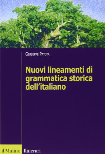 Nuovi Lineamenti Di Grammatica Storica Dell'italiano