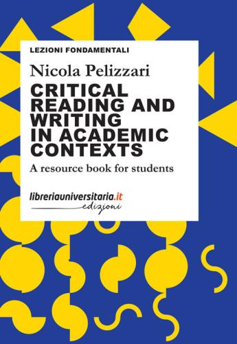 Critical Reading And Writing In Academic Contexts. A Resource Book For Students