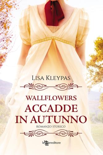 Accadde In Autunno. Wallflowers. Vol. 2