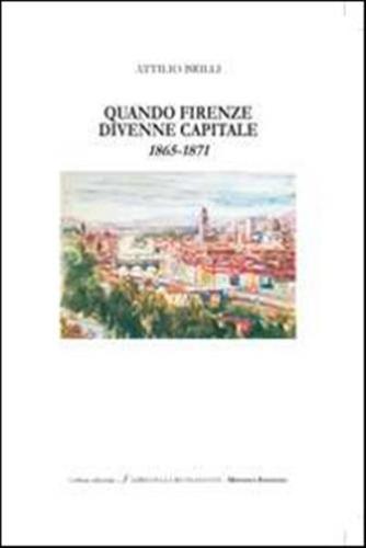 Quando Firenze Divenne Capitale 1865-1871
