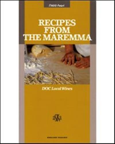 Recipes From The Maremma. Doc Local Wines