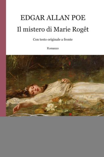Il mistero di Marie Roget. Testo inglese a fronte