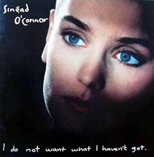 I Do Not Want What I Haven't Got (1989