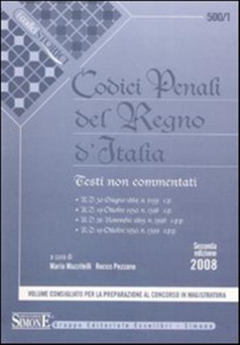 Codici Penali Del Regno D'italia. Testi Non Commentati