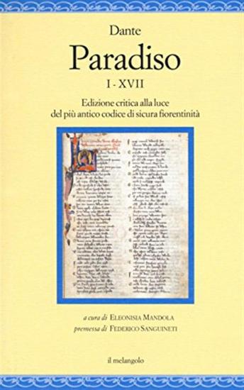Paradiso I-XVII. Edizione critica alla luce del pi antico codice di sicura fiorentinit