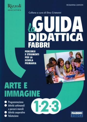 La Guida Didattica 1-2-3 Arte E Immagine Fabbri-erickson