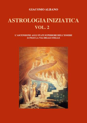 Astrologia Iniziatica. Vol. 2