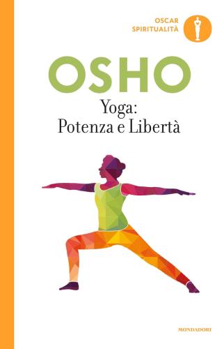 Yoga: Potenza E Libert. Commenti Ai sutra Sullo Yoga Di Patanjali