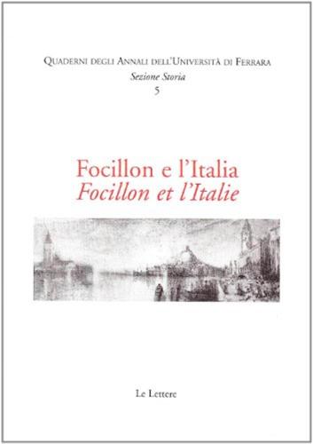 Focillon E L'italia-focillon Et L'italie. Ediz. Bilingue