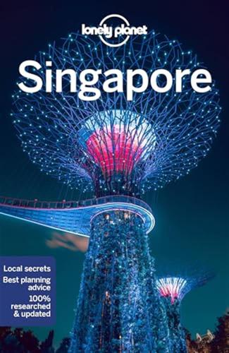 Lonely Planet Singapore: Lonely Planet's Most Comprehensive Guide To The City