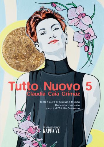 Tutto Nuovo 5. Claudia Caia Grimaz. Con 2 Cd-audio