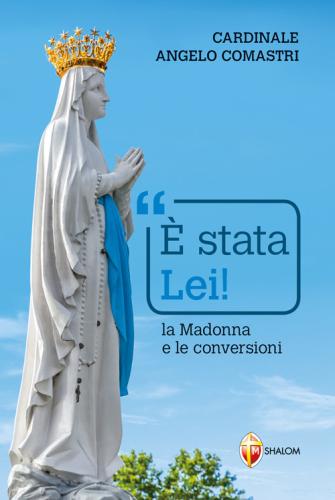  Stata Lei! La Madonna E Le Conversioni