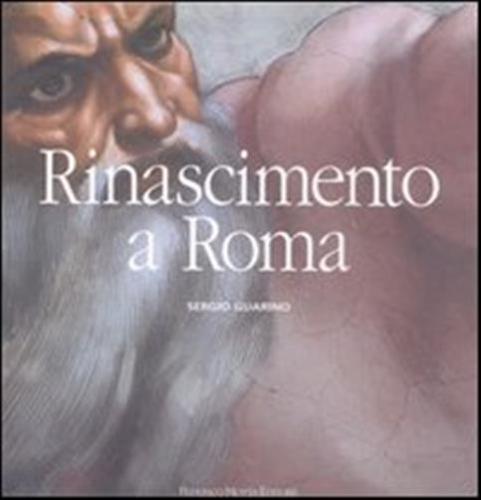 Rinascimento A Roma. Ediz. Illustrata