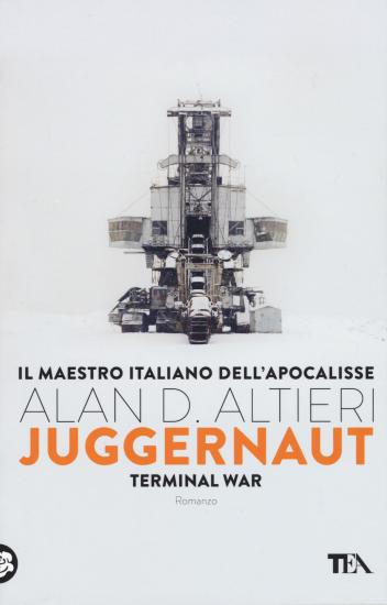 Juggernaut. Terminal war. La guerra conclusiva  cominciata