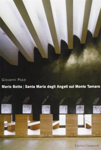 Mario Botta. Santa Maria Degli Angeli Sul Monte Tamaro