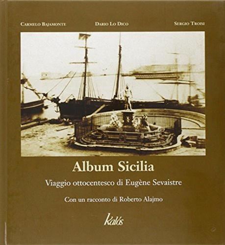 Album Sicilia. Viaggio Ottocentesco Di Eugne Sevaistre