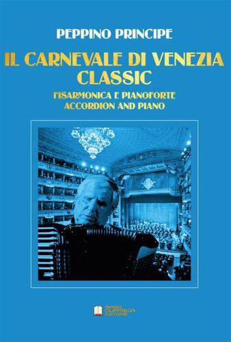 Il Carnevale Di Venezia Classic. Per Fisarmonica E Pianoforte