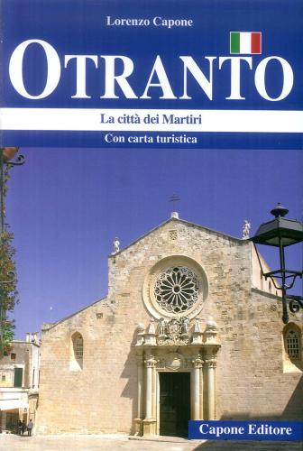 Otranto. La Citt Dei Martiri