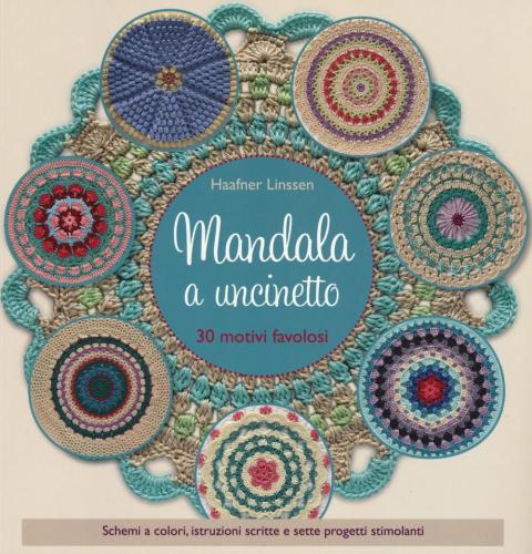 Mandala A Uncinetto. Ediz. A Colori