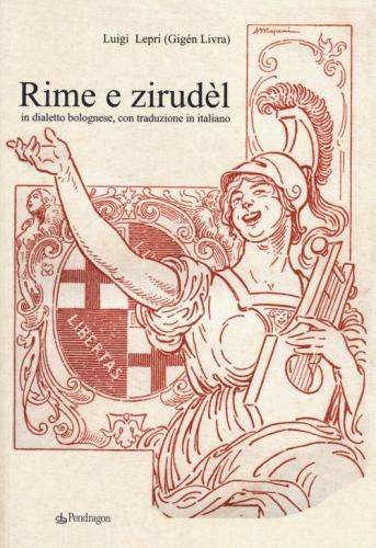 Rime E Zirudl In Dialetto Bolognese, Con Traduzione In Italiano