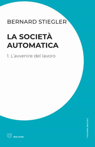 La Societ Automatica. Vol. 1