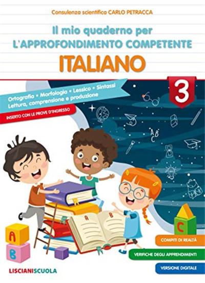 Il mio quaderno di approfondimento delle competenze. Italiano. Per la Scuola elementare. Vol. 3