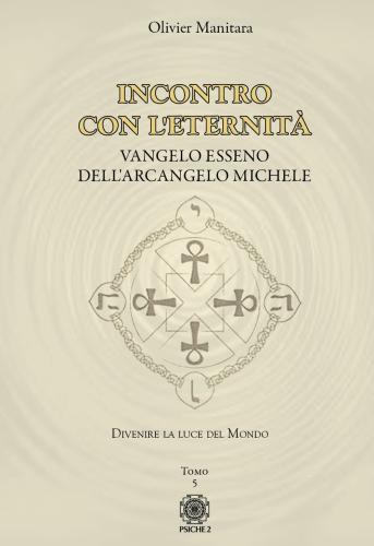 Vangelo Esseno Dell'arcangelo Michele. Vol. 5