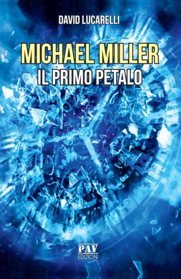 Il primo petalo. Michael Miller