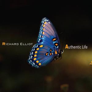 Richard Elliott - Authentic Life