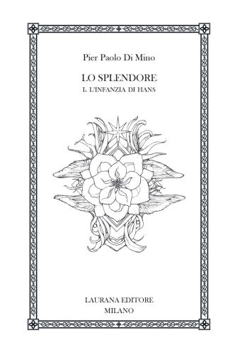 Lo Splendore. Vol. 1