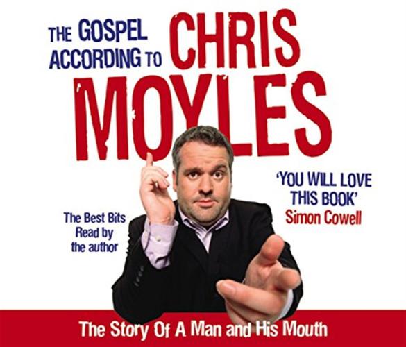 The Gospel According To Chris Moyles