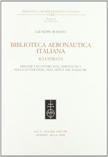 Biblioteca aeronautica illustrata. Precede uno studio sull'aeronautica nella letteratura, nell'arte e nel folklore