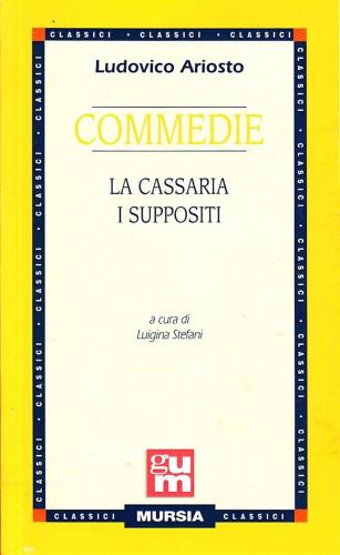 Commedie: La Cassaria-i Suppositi