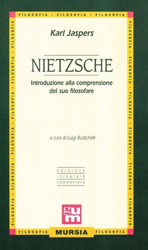 Nietzsche. Introduzione Alla Comprensione Del Suo Filosofare