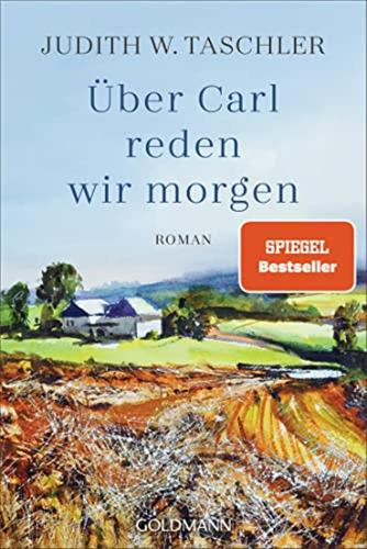 ber Carl Reden Wir Morgen: Roman