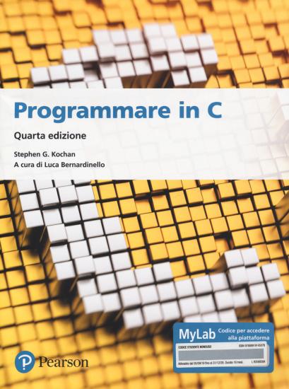 Programmare in C. Introduzione al linguaggio. Ediz. MyLab. Con espansione online